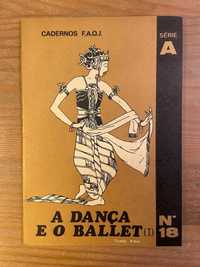 A Dança e o Ballet - Cadernos FAOJ (portes grátis)