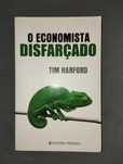 O economista disfarçado - Tim Harford