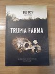 Trupia Farma - Bill Bass, Jon Jefferson