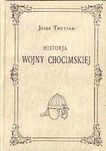 Historia Wojny Chocimsjkiej Józef Tretiak (reprint)