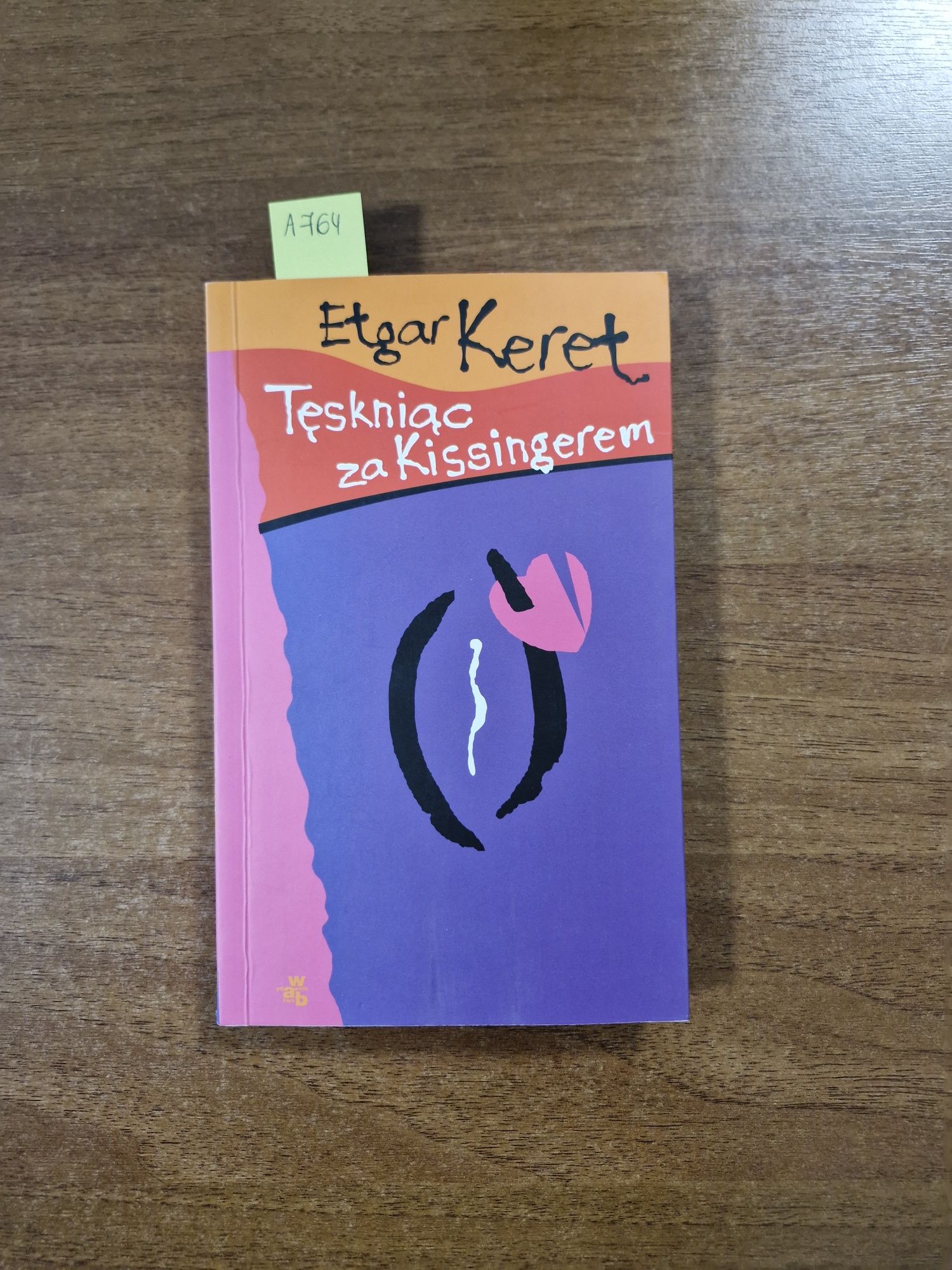 A764. "Tęskniąc za Kissingerem" Etgar Keret