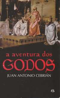 Livro A Aventura dos Godos de Juan Antonio Cebrián [Portes Grátis]