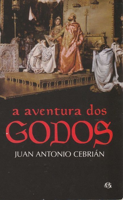 Livro A Aventura dos Godos de Juan Antonio Cebrián [Portes Grátis]