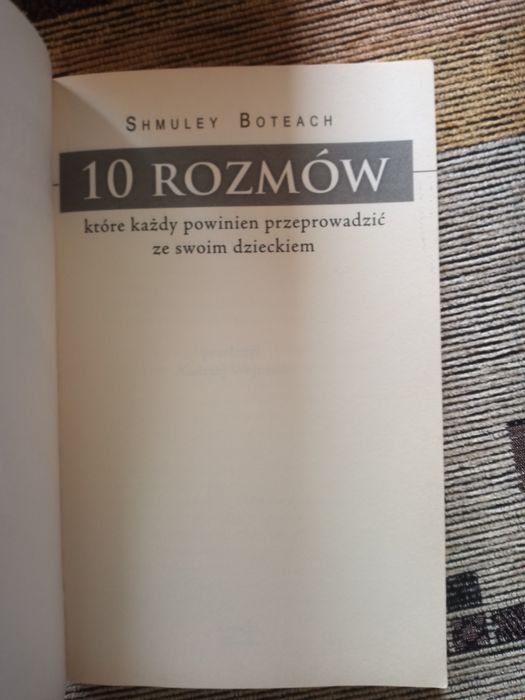 Shmuley Boteach, 10 rozmów które każdy powinien przeprowadzić ze swoim