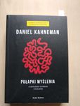 Pułapki myślenia. O myśleniu szybkim i wolnym D. Kahneman