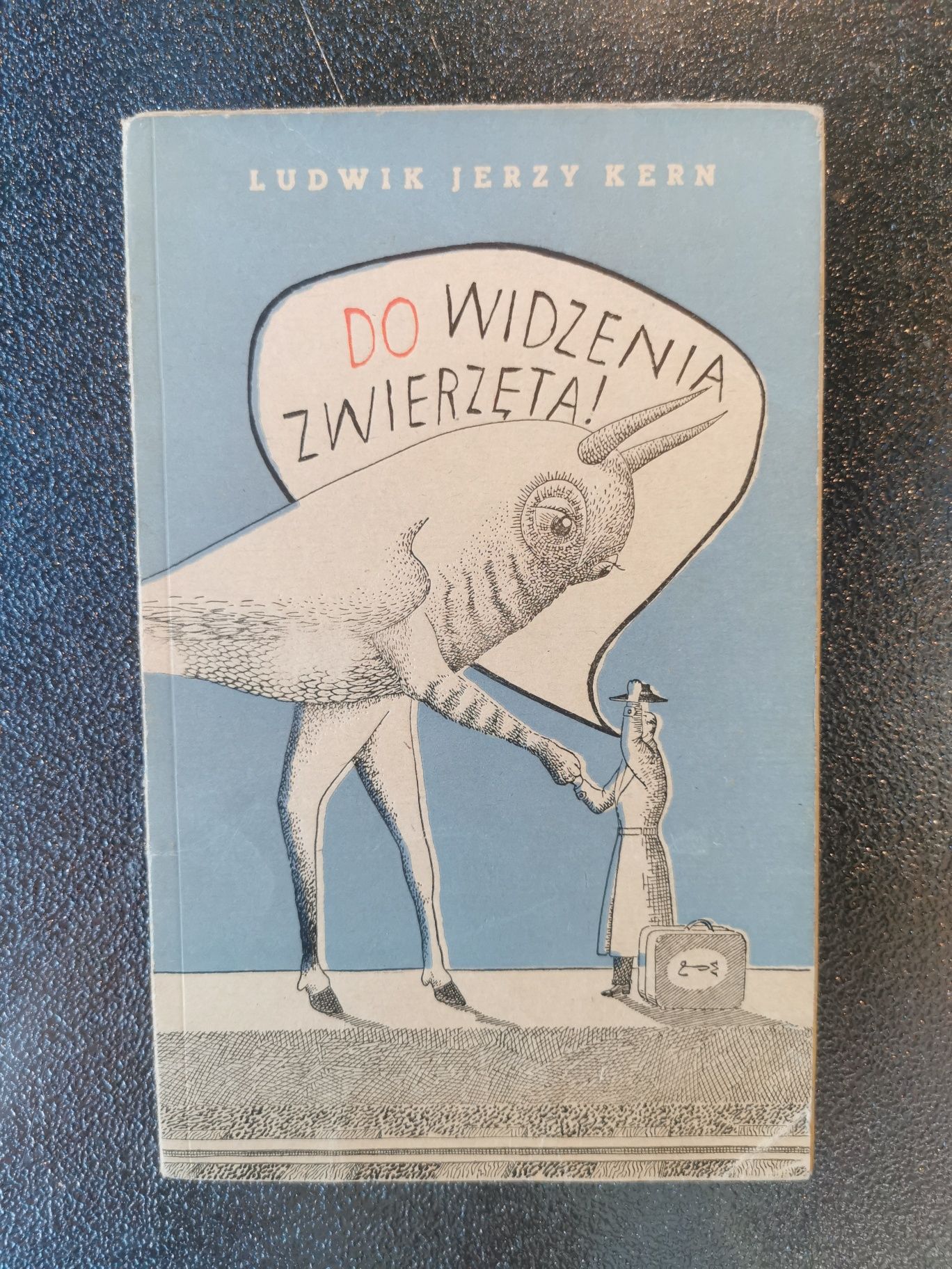 Do widzenia zwierzęta!
Ludwik Jerzy Kern
