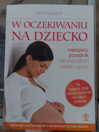 Poradnik w oczekiwaniu na dziecko Heidi Murkoff