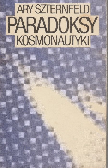 A. Szternfeld, Paradoksy kosmonautyki