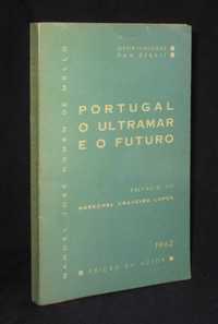 Livro Portugal O Ultramar e o Futuro Manuel José Homem de Mello