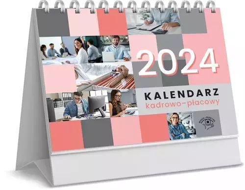 Kalendarz stojący na biurko kadrowy płacowy 2024. Wiedza i Praktyka