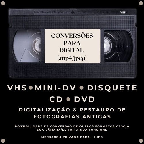 Conversões de MINI-DV, VHS, Disquetes, CD e DVD para digital/.mp4!