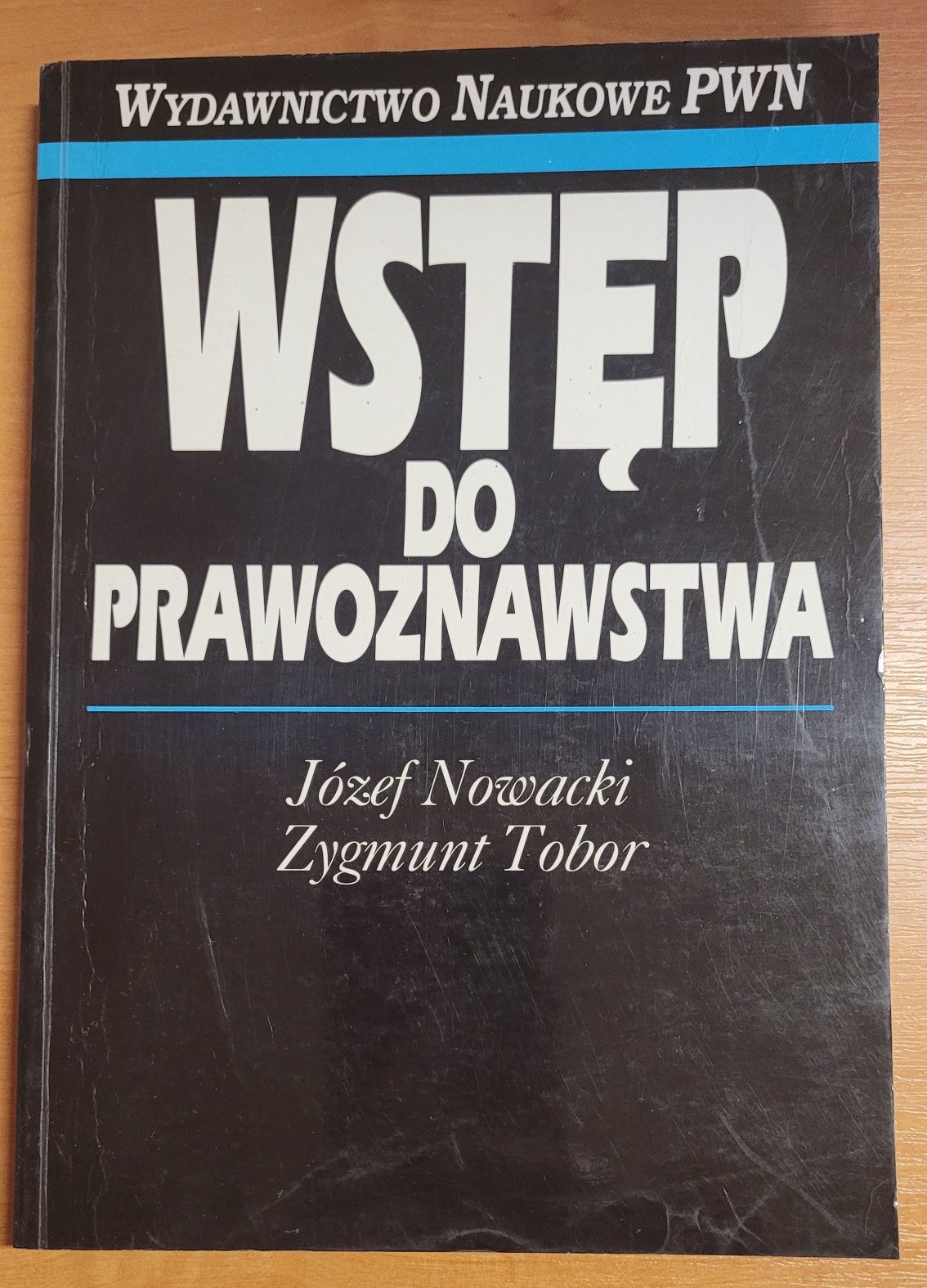 Wstęp do prawoznawstwa, J. Nowacki, Z. Tobor, PWN