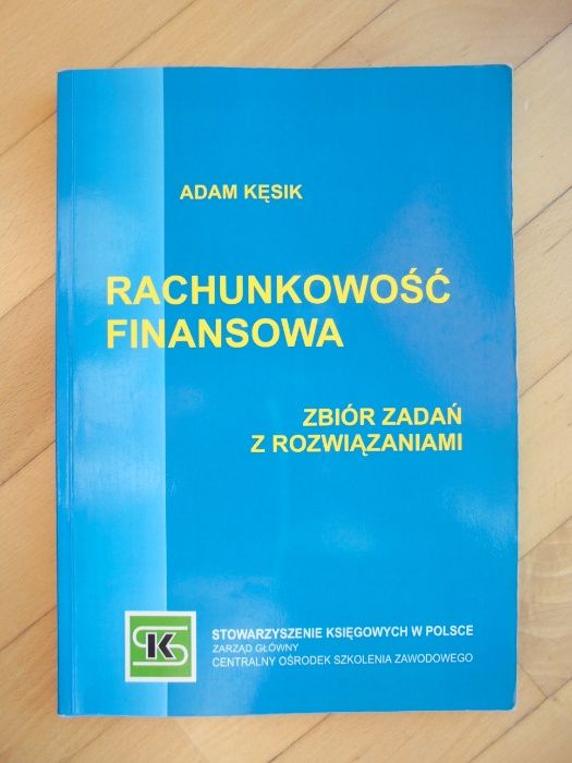 Rachunkowość finansowa. Zbiór zadań z rozwiązaniami Adam Kęsik