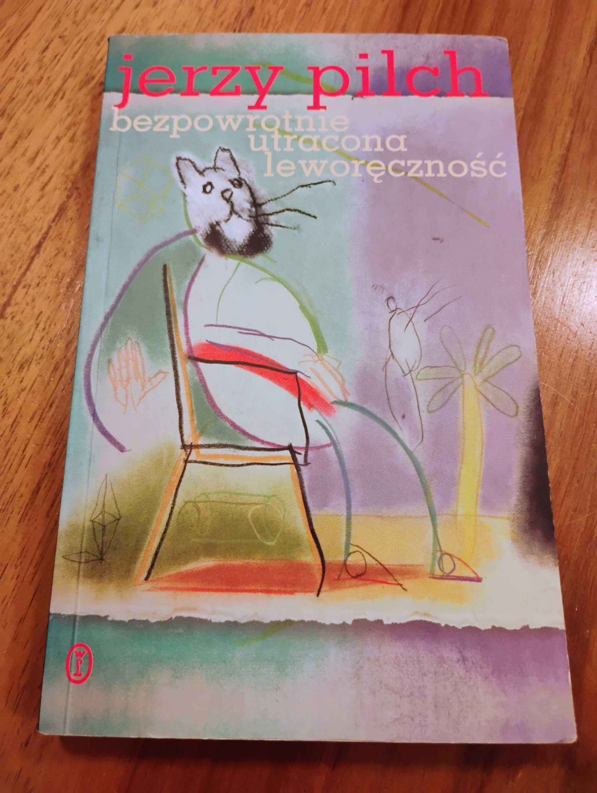 Książka "Bezpowrotnie utracona leworęczność", Jerzy Pilch
