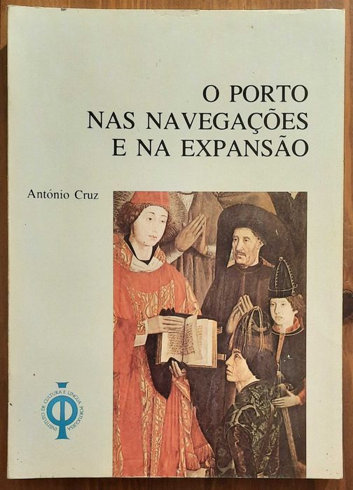Livro - O Porto nas Navegações e na Expansão - António Cruz