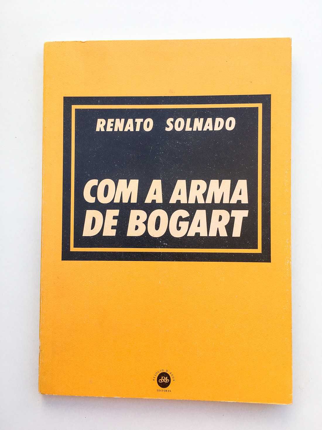 Com a Arma de Bogart, Renato Solnado
