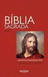 Bíblia Sagrada - Volume 1 - Santos Evangelhos