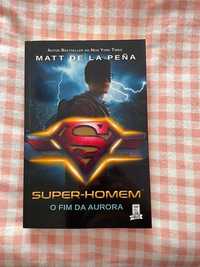 Super-Homem  - O fim da aurora, de Matt de la Peña