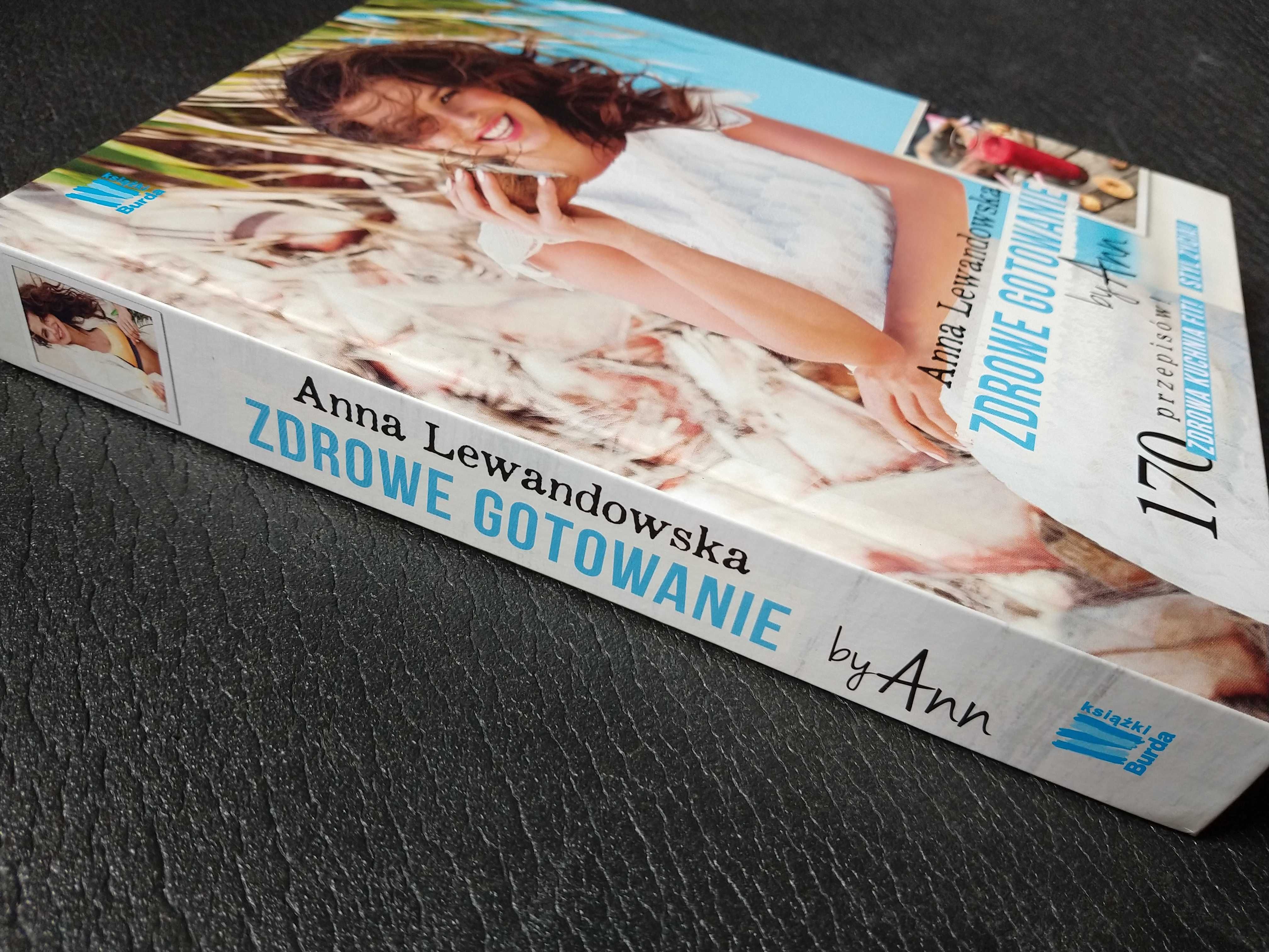 Zdrowe gotowanie by Ann - Anna Lewandowska | NOWA