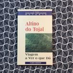 Viagem a Ver o que Dá - Altino do Tojal
