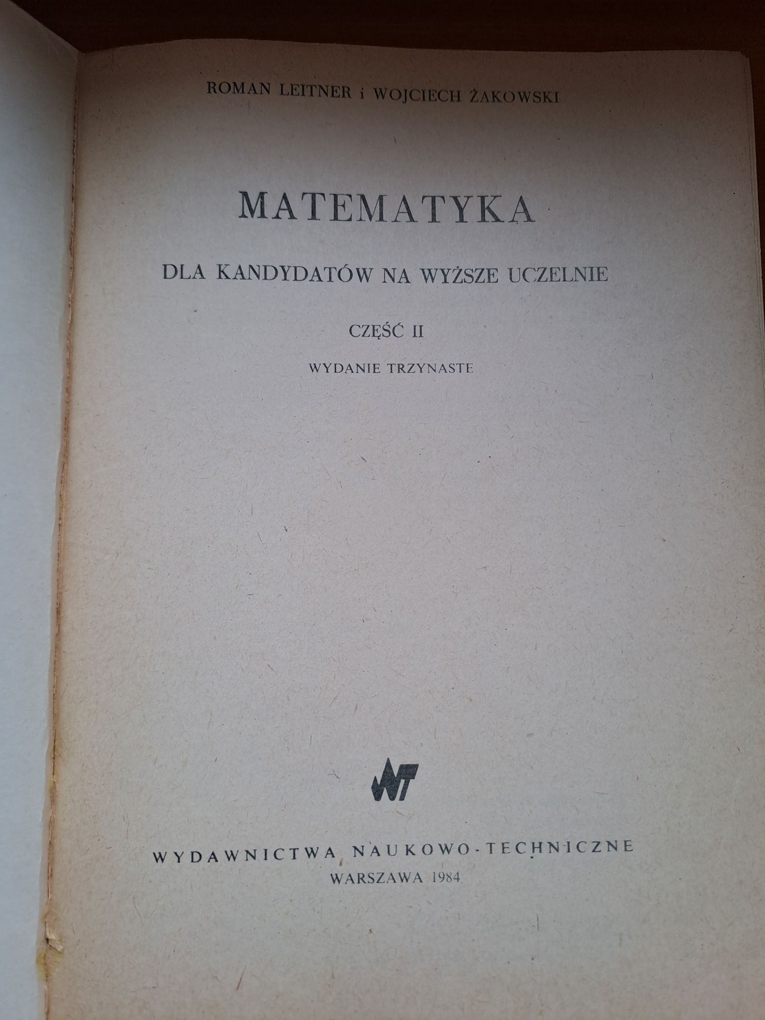 Matematyka na wyższe uczelnie techniczne R.Leitner W.Żakowski cz.1 i 2