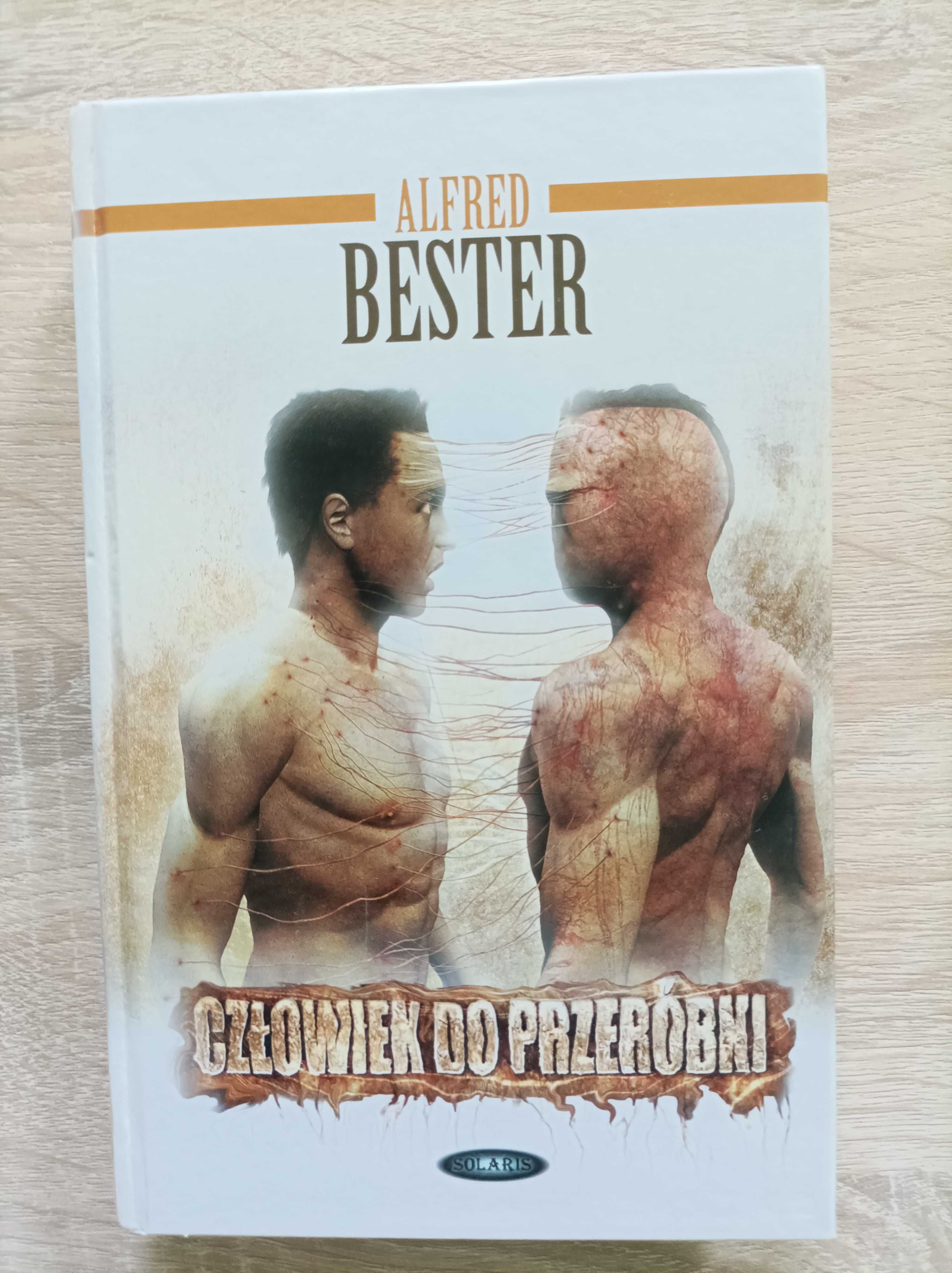 Alfred Bester - Człowiek do Przeróbki