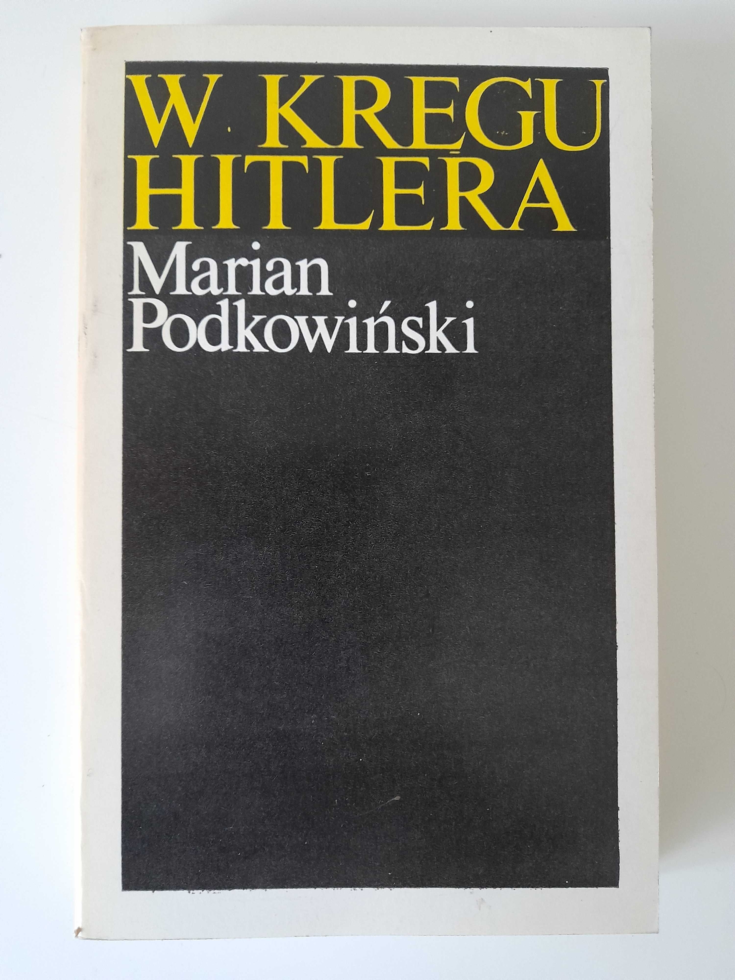 W kręgu Hitlera Marian Podkowiński