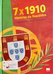7 x 1910 Histórias da República, de Margarida Fonseca Santos