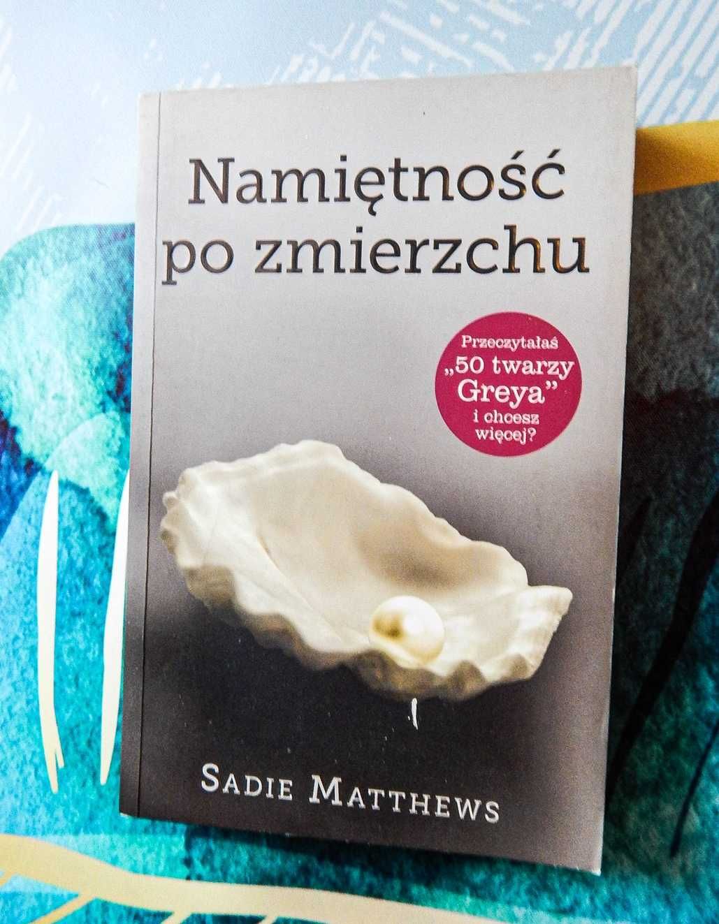 Namiętność po zmierzchu Sadie Matthews