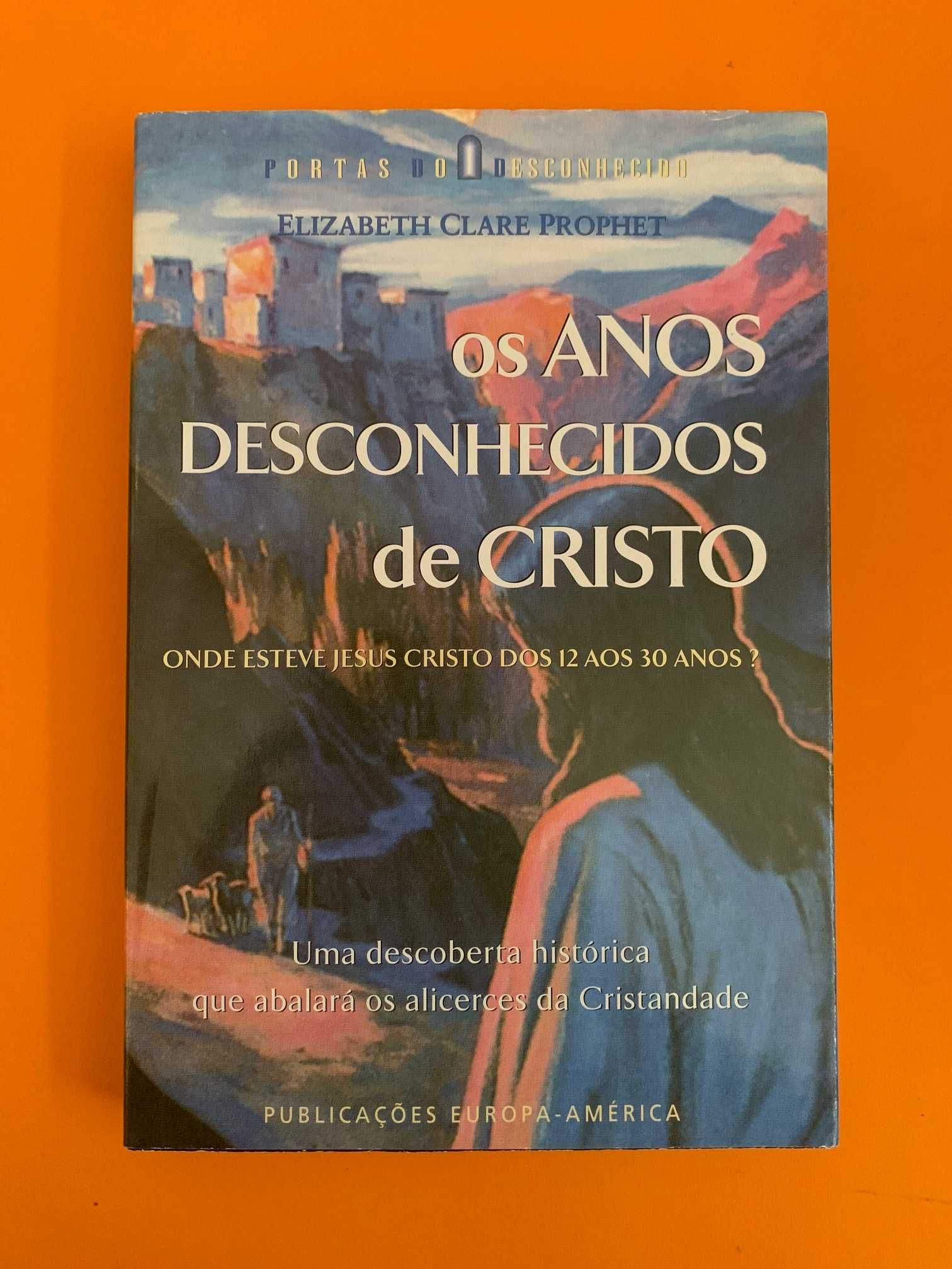 Os Anos Desconhecidos de Cristo - Elizabeth Clare Prophet