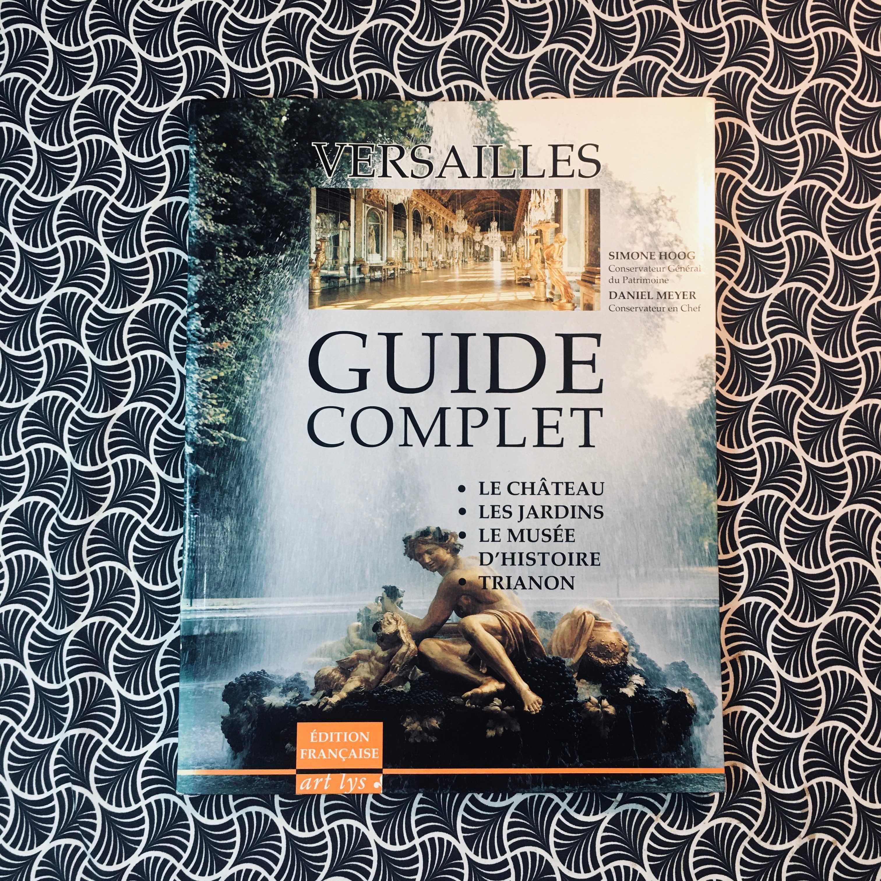 Versailles: Guide Complet - Simone Hoog & Daniel Meyer