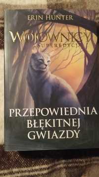 "Przepowiednia Błękitnej Gwiazdy" Erin Hunter