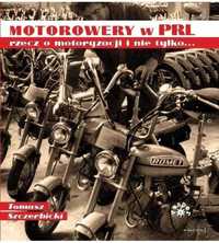 Motorowery w PRL Rzecz o motoryzacji i nie tylko
Autor: T Szczerbickil