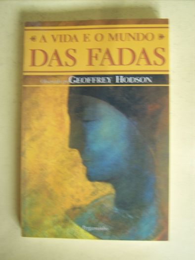 A Vida e o Mundo das Fadas por Geoffrey Hodson