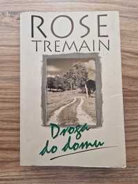 Droga do domu - Rose Tremain