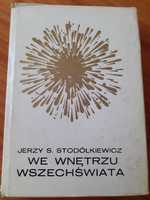 We wnętrzu Wszechświata Jerzy Stanisław Stodółkiewicz astronomia, ast