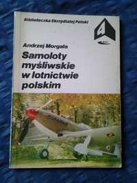 Andrzej Morgała "Samoloty myśliwskie w lotnictwie polskim"