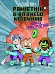 Pamiętnik 8-Bitowego Wojownika. Tom 3. Podróż Przez Pustynię Cube Kid