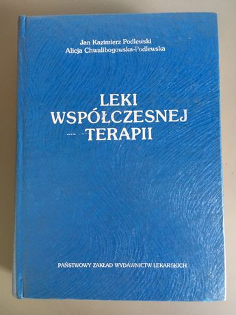 Leki współczesnej terapii - Jan Kazimierz Podlewski, Alicja Chwalibogo