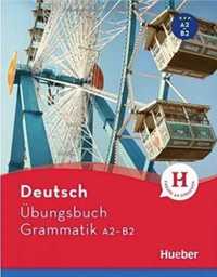 Ubungsbuch Grammatik A2 B2 HUEBER - Dr. Sabine Dinsel, Lukas Mayrhofe