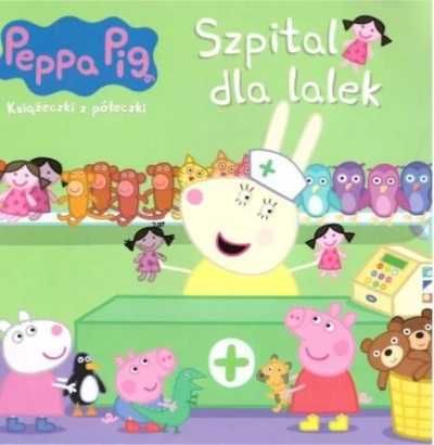 Świnka Peppa. Książeczki z półeczki. Szpital dla.. - praca zbiorowa