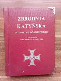 Zbrodnia katyńska w świetle dokumentów Praca zbiorowa