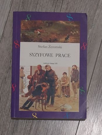 Syzyfowe prace, Stefan Żeromski