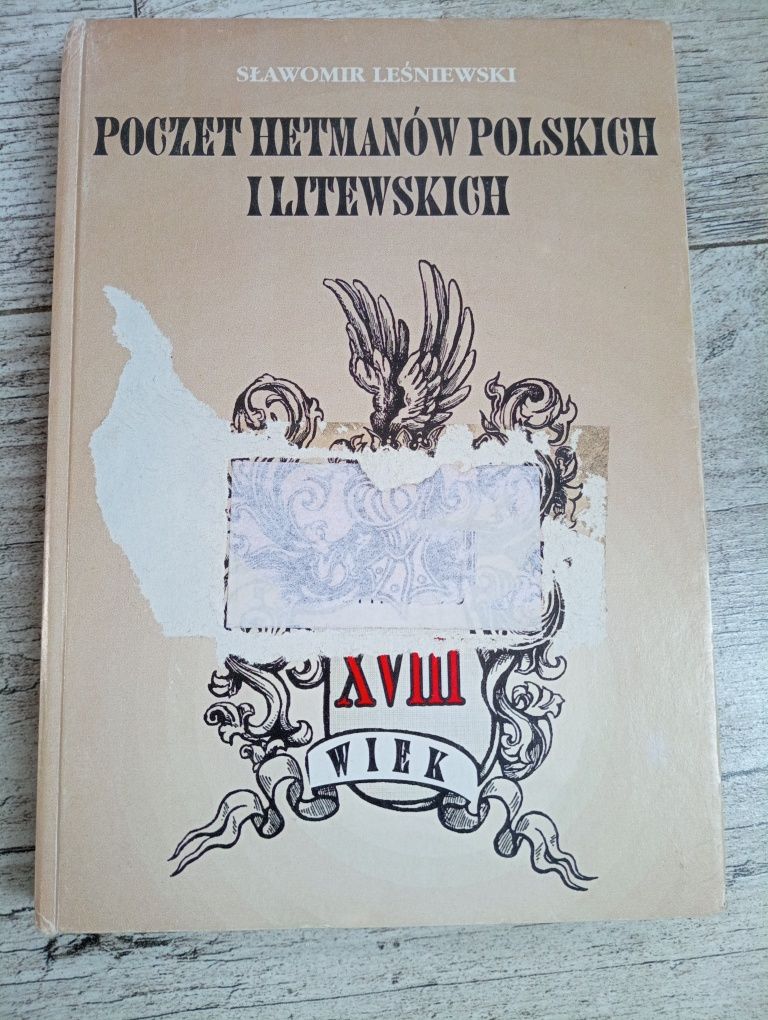 Poczet hetmanów polskich i litewskich XVllll wiek Sławomir Leśniewski