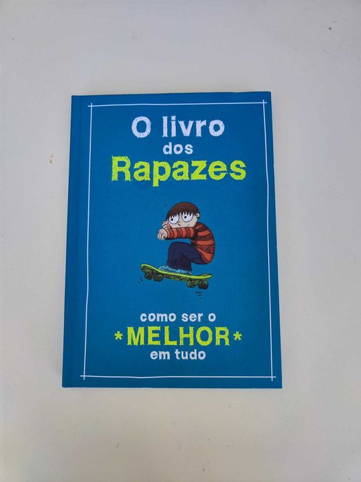 O Livro dos Rapazes-Como Ser o Melhor em Tudo