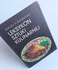 Leksykon sztuki kulinarnej - Maciej E. Halbański