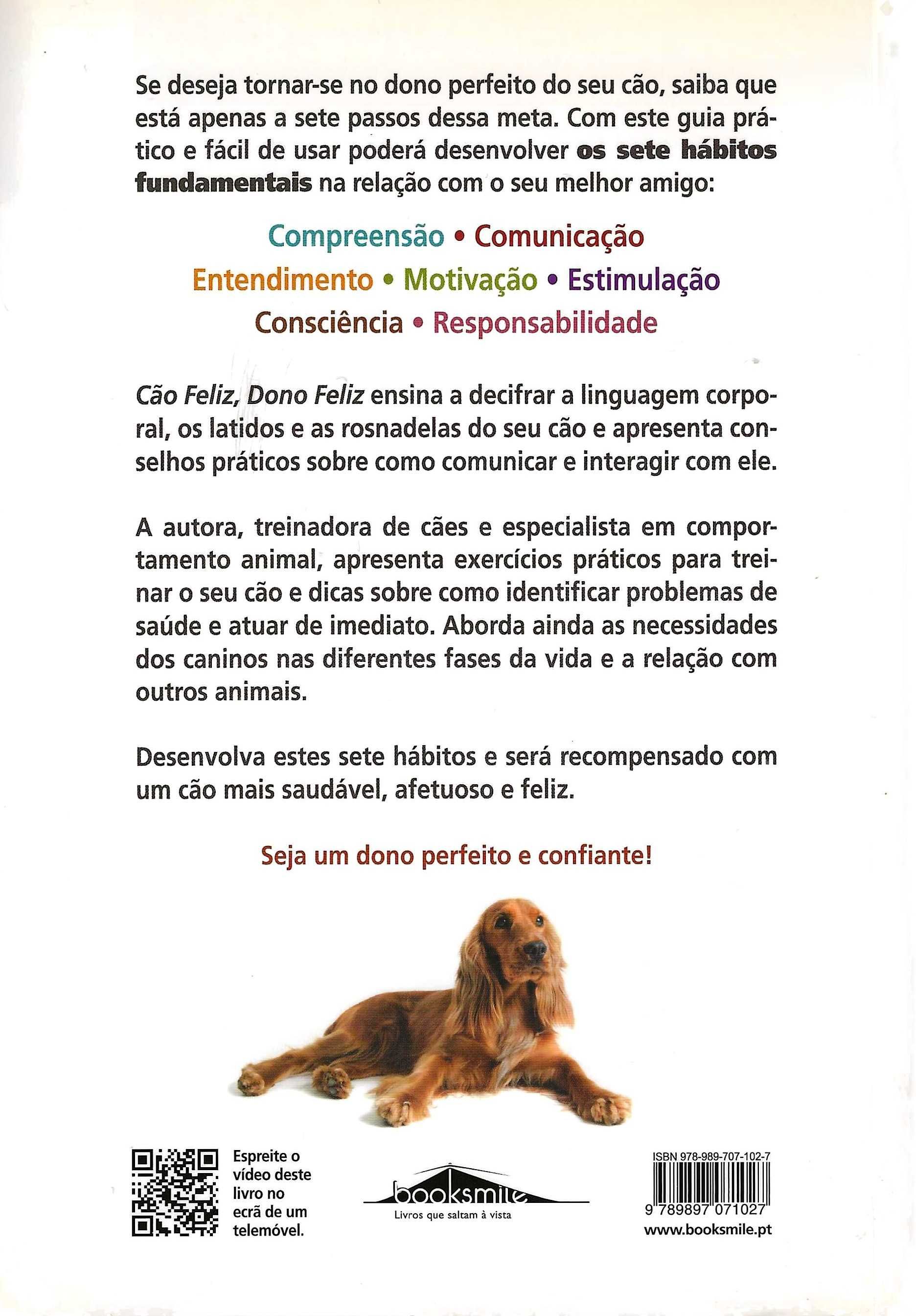 Cão Feliz, Dono Feliz