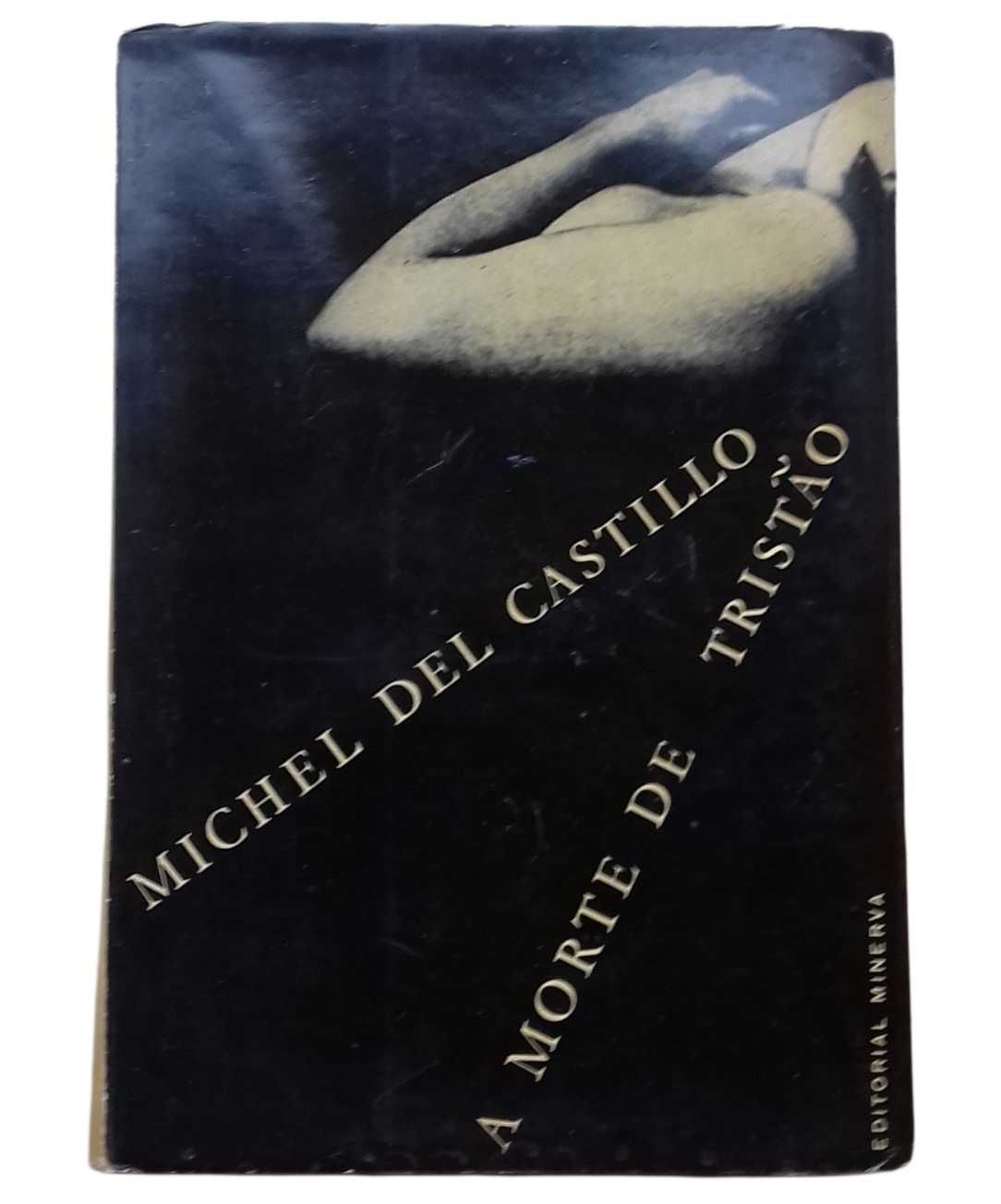 A Morte de Tristão, de Michel del Castillo