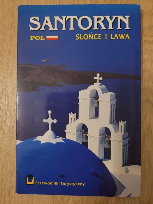 Przewodnik turystyczny. Santoryn. Słońce i lawa.