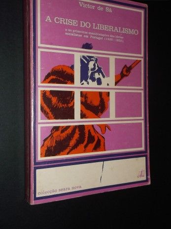 Victor de Sá);A Crise do Liberalismo e as Primeiras Manifestações
